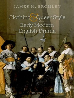 cover image of Clothing and Queer Style in Early Modern English Drama